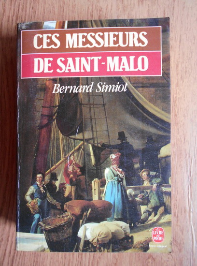 Bernard Simiot Ces Messieurs De Saint Malo Cump R