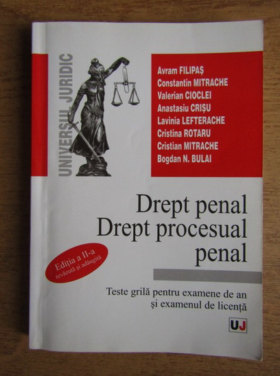 Avram Filipas Constantin Mitrache Valerian Cioclei Drept Penal Drept Procesual Penal Teste Grila Pentru Examene De An Si Examenul De Licenta 2003 CumpÄƒrÄƒ