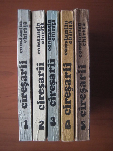 Constantin Chirita - Ciresarii (5 Volume) - Cumpără