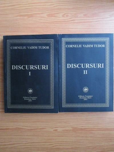 Corneliu Vadim Tudor Discursuri 2 Volume CumpÄƒrÄƒ