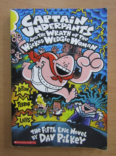 Dav Pilkey Captain Underpants And The Wrath Of The Wicked Wedgie Woman Cumpără