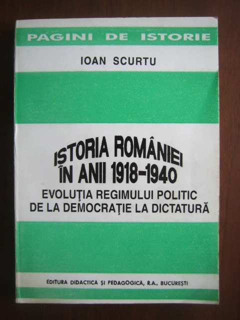 Ioan Scurtu Istoria Romaniei In Anii 1918 1940 CumpÄƒrÄƒ