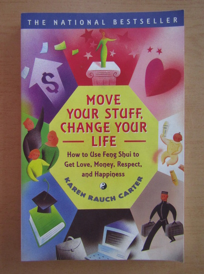 Move Your Stuff, Change Your Life by Karen Rauch Carter