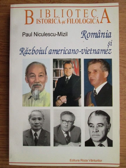 Paul Niculescu Mizil Romania Si Razboiul Americano Vietnamez CumpÄƒrÄƒ