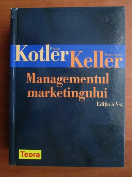 Philip Kotler Managementul Marketingului Editia A 5 A CumpÄƒrÄƒ