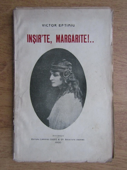 Victor Eftimiu Insir Te Margarite 1920 CumpÄƒrÄƒ