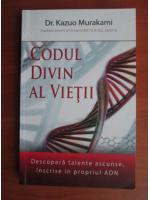 Kazuo Murakami - Codul divin al vietii