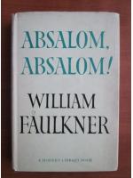 William Faulkner - Absalom, absalom!