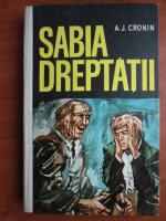 A. J. Cronin - Sabia dreptatii