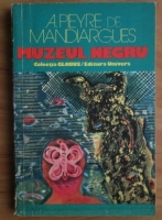 A. Pieyre de Mandiargues - Muzeul negru