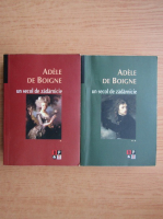 Adele de Boigne - Un secol de zadarnicie (2 volume)