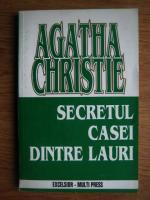 Agatha Christie - Secretul casei dintre lauri