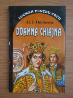 Al. I. Odobescu - Doamna Chiajna