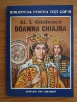 Al. I. Odobescu - Doamna Chiajna