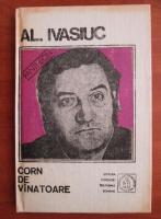 Al. Ivasiuc - Corn de vanatoare