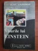 Alan Lightman - Visurile lui Einstein