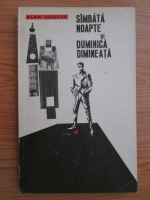 Alan Sillitoe - Sambata noapte si duminica dimineata