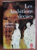 Alberto Moravia - Les ambitions decues