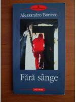 Alessandro Baricco - Fara sange