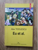 Alex Tocilescu - Eu et al