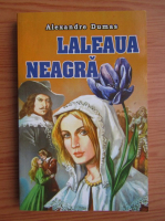 Alexandre Dumas - Laleaua neagra