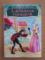 Alexandre Dumas - Laleaua neagra