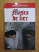 Alexandre Dumas - Masca de fier