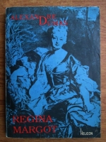 Alexandre Dumas - Regina Margot