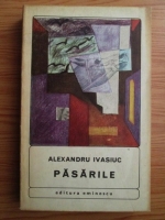 Alexandru Ivasiuc - Pasarile