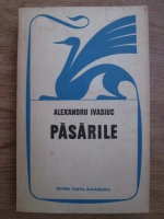 Alexandru Ivasiuc - Pasarile