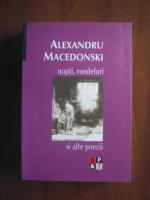 Alexandru Macedonski - Nopti, rondeluri si alte poezii