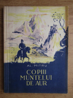 Alexandru Mitru - Copiii muntelui de aur