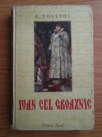 Alexei Tolstoi - Ivan cel groaznic