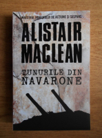 Alistair MacLean - Tunurile din Navarone