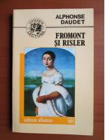 Alphonse Daudet - Fromont si Risler