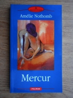 Amelie Nothomb - Mercur