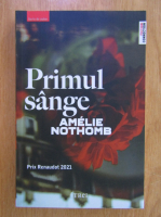 Amelie Nothomb - Primul sange