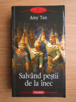 Amy Tan - Salvand pestii de la inec