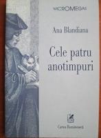Ana Blandiana - Cele patru anotimpuri