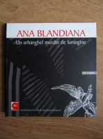 Ana Blandiana - Un arhanghel murdar de funingine (fara CD)