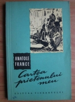 Anatole France - Cartea prietenului meu (1960)