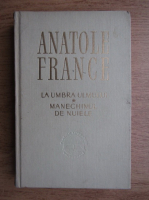 Anatole France - La umbra ulmului. Manechinul de nuiele