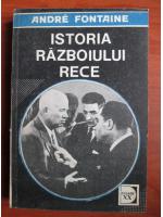 Andre Fontaine - Istoria razboiului rece (volumul 3)