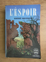 Andre Malraux - L'espoir