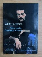 Andrei Codrescu - Alien candor (editie bilingva)