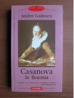 Andrei Codrescu - Casanova in Boemia