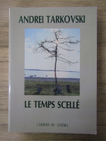 Andrei Tarkovski - Le temps scelle