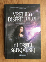 Andrzej Sapkowski - Vremea dispretului