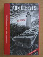 Ann Cleeves - Pescarusul