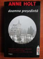 Anne Holt - Doamna presedinta